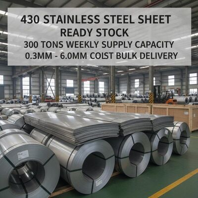 Haftalık 300 ton tedarik kapasitesi olan 430 paslanmaz çelik levhası, 0.3 mm - 6.0 mm kalınlığı, hızlı toplu teslimat için soğuktan yuvarlanmış